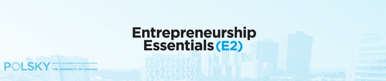 Entrepreneurship Essentials (E2)