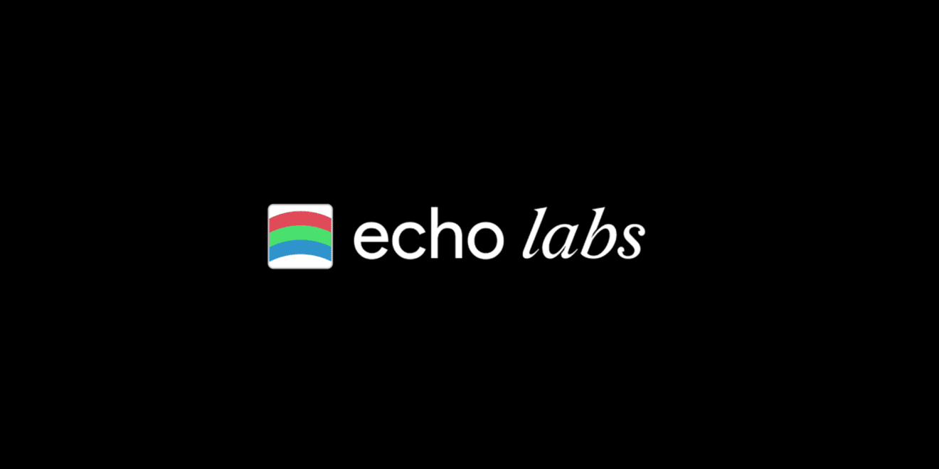 Meet the Transform Cohort 2 Startups: Echo Labs